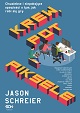 Jason Schreier - Krew, pot i piksele