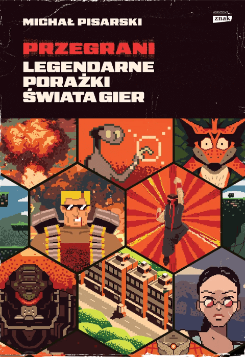 Przegrani. Legendarne porażki świata gier - Michał Pisarski - okładka przód
